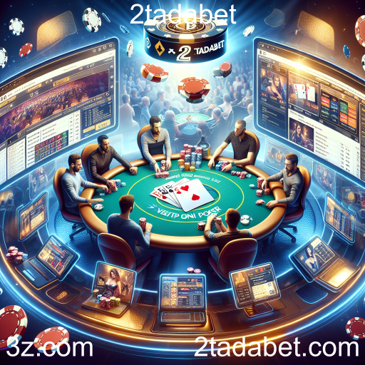 A Trajetória do Poker Online no 2tadabet
